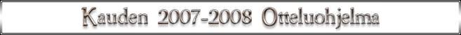 Kauden 2007-2008 Otteluohjelma