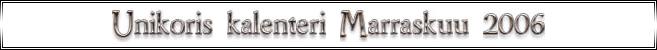 Unikoris kalenteri Marraskuu 2006