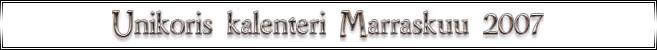 Unikoris kalenteri Marraskuu 2007