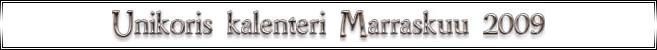 Unikoris kalenteri Marraskuu 2009